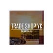 TRADE SHOP YK