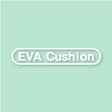 EVA CUSHION