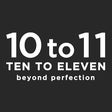 10to11 TEN TO ELEVEN