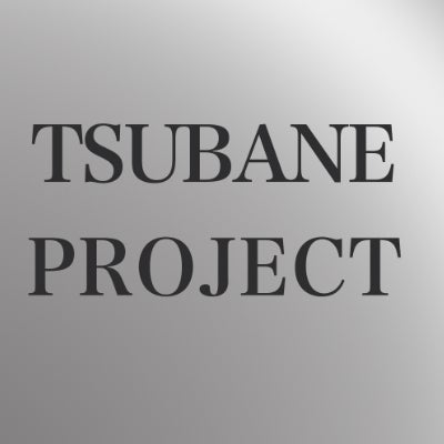 TSUBANE PROJECT