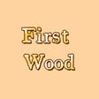 First Wood